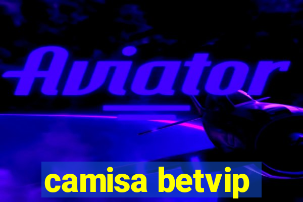 camisa betvip